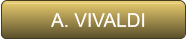 A. VIVALDI       A. VIVALDI