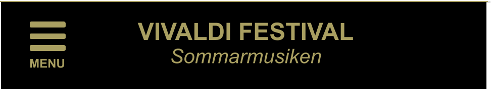 VIVALDI FESTIVAL Sommarmusiken MENU