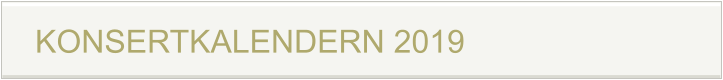 KONSERTKALENDERN 2019