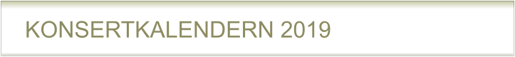 KONSERTKALENDERN 2019