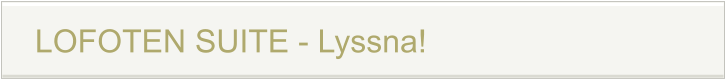 LOFOTEN SUITE - Lyssna!